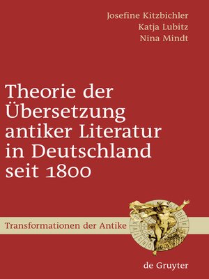 cover image of Theorie der Übersetzung antiker Literatur in Deutschland seit 1800